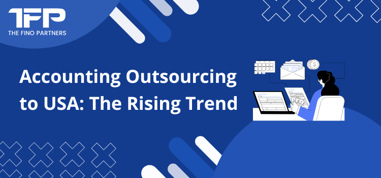 Accounting Outsourcing to USA: The Rising Trend